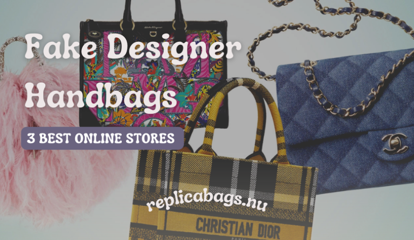 Fake Designer Handbags 3 Best Online Stores, christian dior replica, chanel denim replica